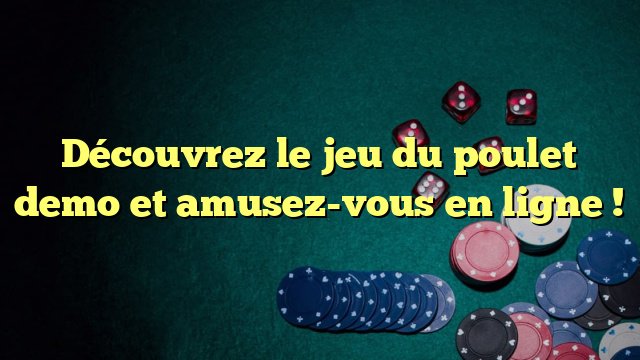 Présentation de jeu du poulet démo